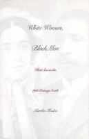 White women, black men : illicit sex in the nineteenth-century South /