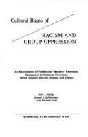 Cultural bases of racism and group oppression : an examination of traditional "Western" concepts, values, and institutional structures which support racism, sexism, and elitism /