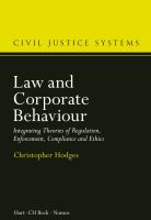 Law and corporate behaviour integrating theories of regulation, enforcement, compliance and ethics /