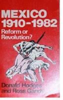 Mexico, 1910-1982 : reform or revolution? /