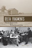 Delta fragments : the recollections of a sharecropper's son /