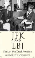 JFK and LBJ the last two great presidents /