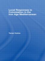 Local responses to colonization in the Iron Age Mediterranean /