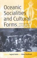Oceanic Socialities and Cultural Forms : Ethnographies of Experience.