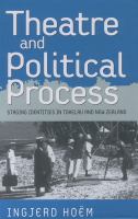 Theatre and political process : staging identities in Tokelau and New Zealand /