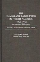 The immigrant labor press in North America, 1840s-1970s : an annotated bibliography /