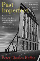 Past imperfect facts, fictions, and fraud--American history from Bancroft and Parkman to Ambrose, Bellesiles, Ellis, and Goodwin /