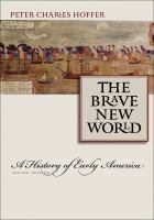 The brave new world a history of early America /