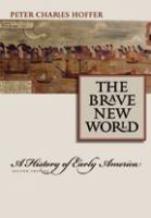 The brave new world : a history of early America /