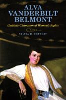 Alva Vanderbilt Belmont : unlikely champion of women's rights /