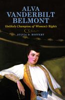 Alva Vanderbilt Belmont unlikely champion of women's rights /