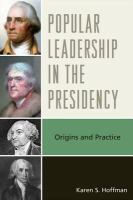 Popular Leadership in the Presidency : Origins and Practice.