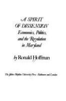 A spirit of dissension: economics, politics, and the Revolution in Maryland.