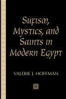 Sufism, mystics, and saints in modern Egypt /