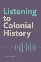 Listening to colonial history echoes of coercive knowledge production in historical sound recordings from Southern Africa /