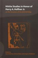 Hittite Studies in Honor of Harry A. Hoffner, Jr : On the Occasion of His 65th Birthday.