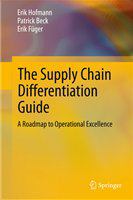 The supply chain differentiation guide a roadmap to operational excellence /