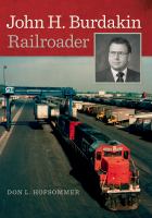 John H. Burdakin : railroader /