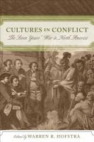 Cultures in Conflict : The Seven Years' War in North America.
