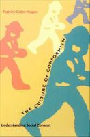 The culture of conformism : understanding social consent /