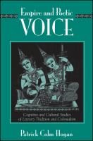 Empire and Poetic Voice : Cognitive and Cultural Studies of Literary Tradition and Colonialism.