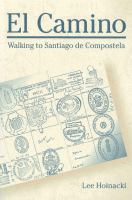 El camino : walking to Santiago de Compostela /