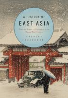 A history of East Asia : from the origins of civilization to the twenty-first century /