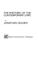 The rhetoric of the contemporary lyric /