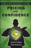 Pricing with confidence 10 ways to stop leaving money on the table /
