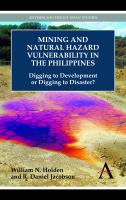 Mining and natural hazard vulnerability in the Philippines : digging to development or digging to disaster? /