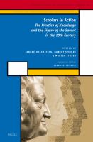 Scholars in Action (2 Vols) : The Practice of Knowledge and the Figure of the Savant in the 18th Century.