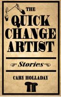 The quick-change artist : stories /