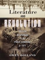 Literature and Revolution British Responses to the Paris Commune Of 1871.