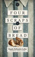 Four scraps of bread : (quatre petits bouts de pain) /
