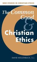 The common good and Christian ethics /