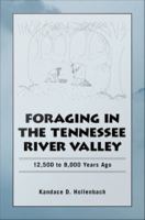 Foraging in the Tennessee River Valley, 12,500 to 8,000 years ago