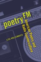 Poetry FM : American poetry and radio counterculture /