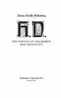 H.D. : the poetics of childbirth and creativity /