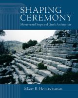 Shaping ceremony monumental steps and Greek architecture /