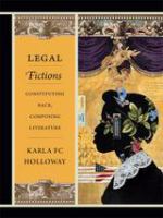 Legal fictions : constituting race, composing literature /