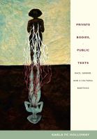 Private bodies, public texts : race, gender, and a cultural bioethics /