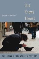 God knows there's need : Christian responses to poverty /