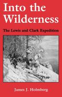 Into the wilderness : the Lewis and Clark Expedition /