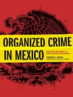 Organized crime in Mexico : assessing the threat to North American economies /