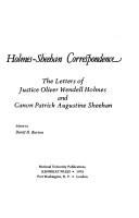 Holmes-Sheehan correspendence : the letters of Justice Oliver Wendell Holmes and Canon Patrick Augustine Sheehan /