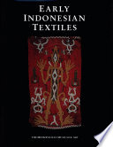 Early Indonesian textiles from three island cultures : Sumba, Toraja, Lampung /