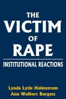 The victim of rape : institutional reactions /