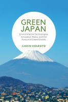 Green Japan : environmental technologies, innovation policy, and the pursuit of green growth /
