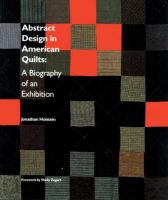 Abstract design in American quilts : a biography of an exhibition /