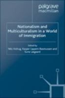 Nationalism and Multiculturalism in a World of Immigration.